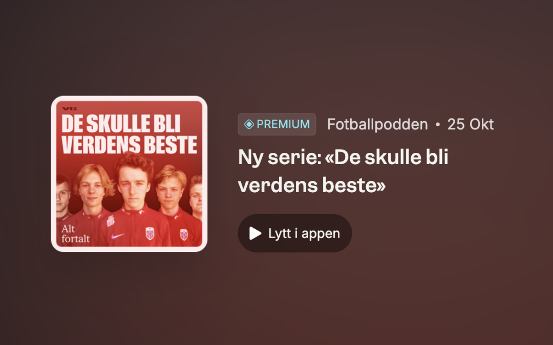 Ny serie: «De skulle bli verdens beste»